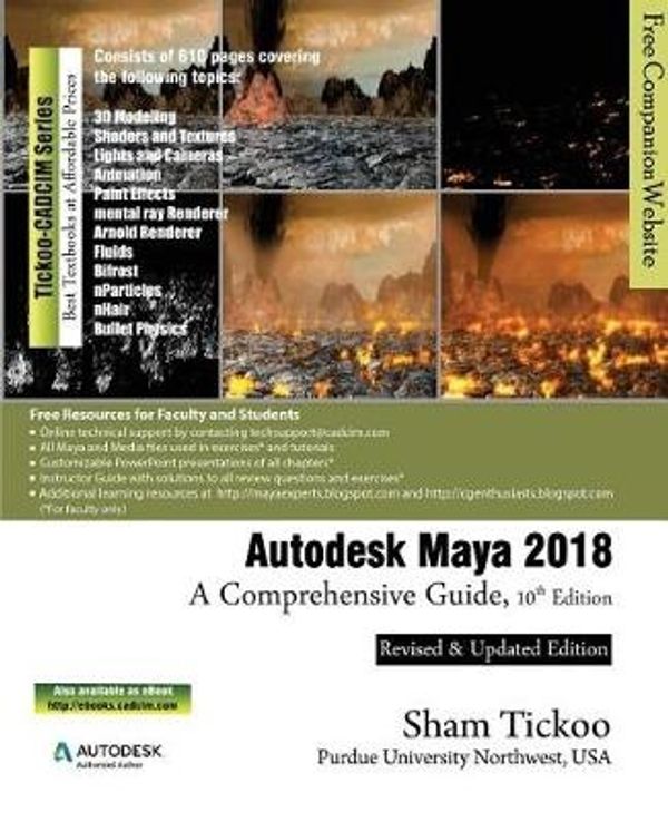 Cover Art for 9781942689973, Autodesk Maya 2018: A Comprehensive Guide by Prof Sham Tickoo Purdue Univ