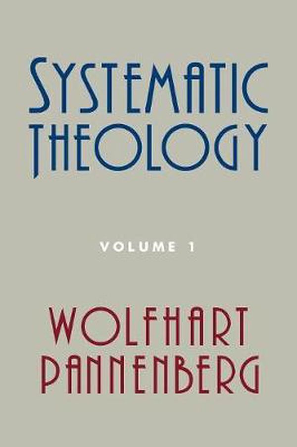 Cover Art for 9780802865038, Systematic Theology, Volume 1 by Wolfhart Pannenberg