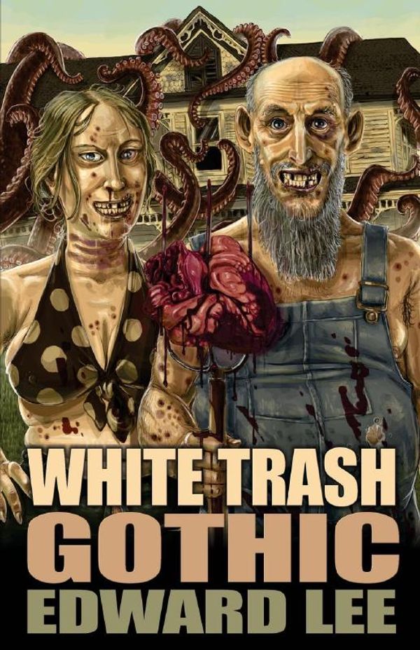 Cover Art for 9781621052500, White Trash Gothic by Edward Lee