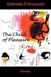 Cover Art for 9781595690586, The Child of Pleasure by Gabriele D'Annunzio