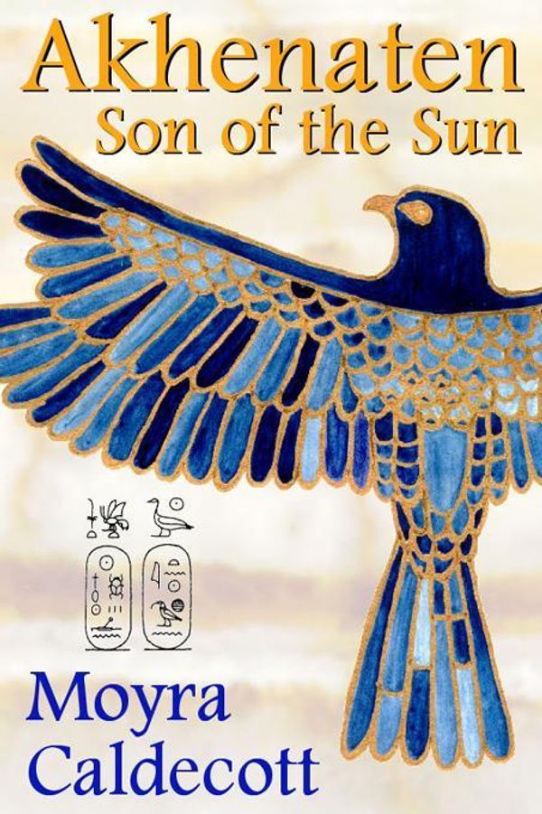 Cover Art for 9781899142866, Akhenaten: Son of the Sun by Moyra Caldecott