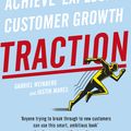 Cover Art for 9780241242537, Traction: How Any Startup Can Achieve Rapid Customer Growth by Gabriel Weinberg, Justin Mares