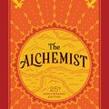 Cover Art for 9780062326775, The Alchemist 25th Anniversary by Paulo Coelho