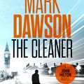 Cover Art for 1230000413626, The Cleaner by Mark Dawson