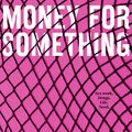 Cover Art for 9781760686451, Money for Something by Mia Walsch