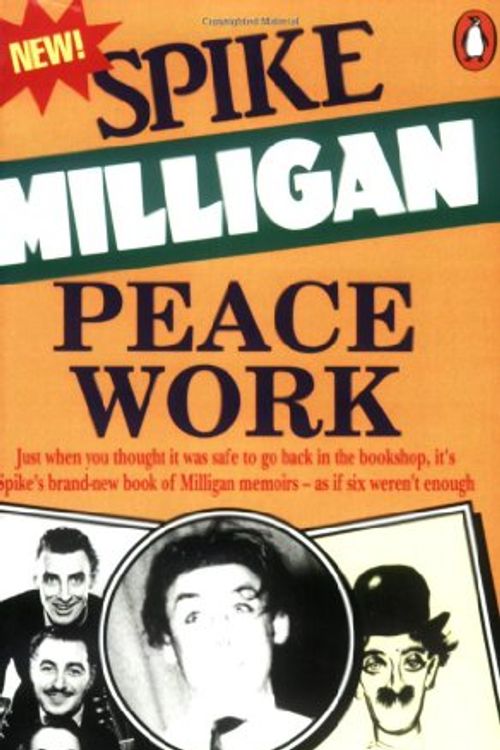 Cover Art for 9780140149708, Peace Work: Peace Work v. 7 by Spike Milligan