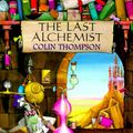 Cover Art for 9780375801563, The Last Alchemist by Colin Thompson