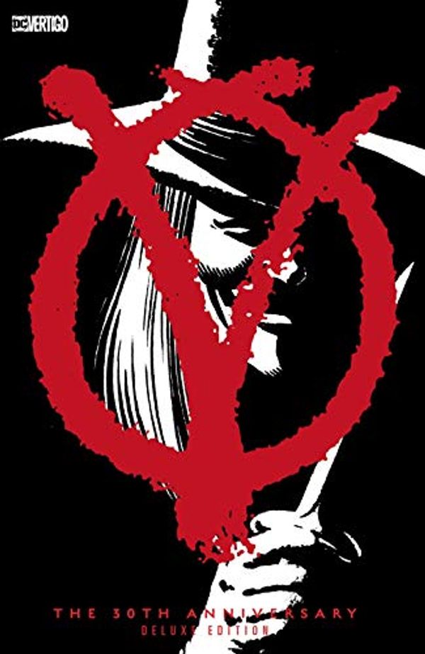 Cover Art for B07JZF6136, V for Vendetta 30th Anniversary Deluxe Edition by Alan Moore