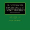 Cover Art for 9781138553583, Professional Negligence in Construction, Second EditionConstruction Practice Series by Ben Patten, Hugh Saunders