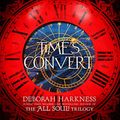 Cover Art for B07GR7FKDD, Time's Convert by Deborah Harkness