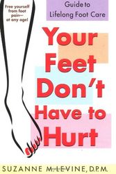 Cover Art for 9780312979836, Your Feet Don't Have to Hurt by Suzanne M. Levine