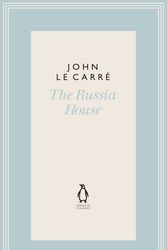 Cover Art for 9780241337202, The Russia House (The Penguin John le Carré Hardback Collection) by Le Carré, John