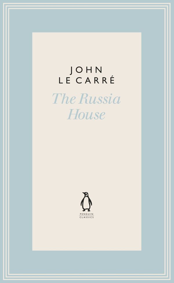 Cover Art for 9780241337202, The Russia House (The Penguin John le Carré Hardback Collection) by Le Carré, John
