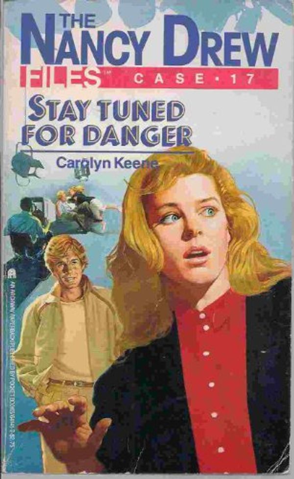 Cover Art for 9780671641412, Stay Tuned for Danger (Nancy Drew Casefiles, Case 17) by Carolyn Keene