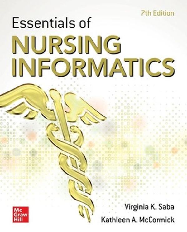 Cover Art for 9781260456783, Essentials of Nursing Informatics, 7th Edition by Virginia K. Saba, Kathleen A. McCormick