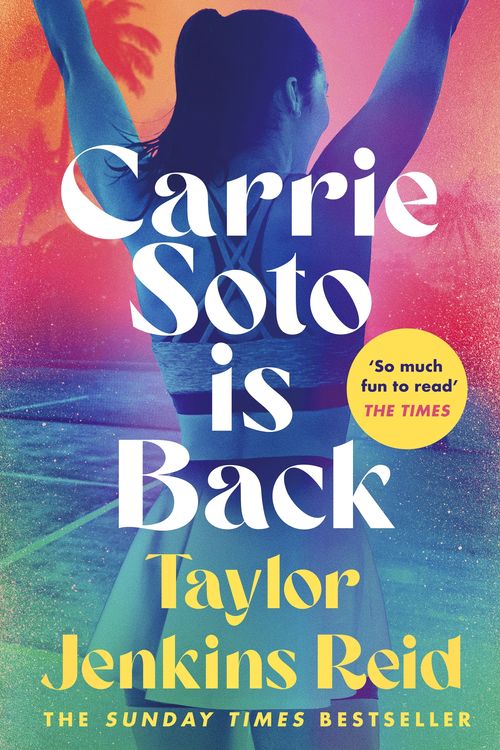 Cover Art for 9781529152135, Carrie Soto Is Back by Taylor Jenkins Reid