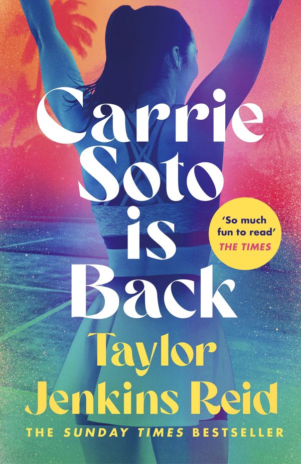 Cover Art for 9781529152135, Carrie Soto Is Back by Taylor Jenkins Reid