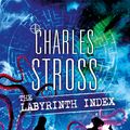 Cover Art for 9780356511108, The Labyrinth Index: A Laundry Files Novel by Charles Stross