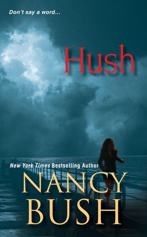 Cover Art for 9781420124354, Hush by Nancy Bush
