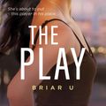 Cover Art for 9781999549763, The Play (Briar U) by Elle Kennedy