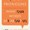 Cover Art for 9781608194971, The Secret Life of Pronouns: What Our Words Say About Us by James W. Pennebaker