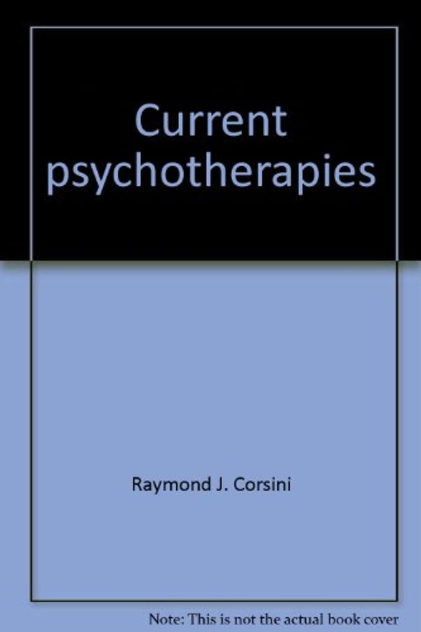 Cover Art for 9780875812403, Current Psychotherapies by Raymond J. Corsini