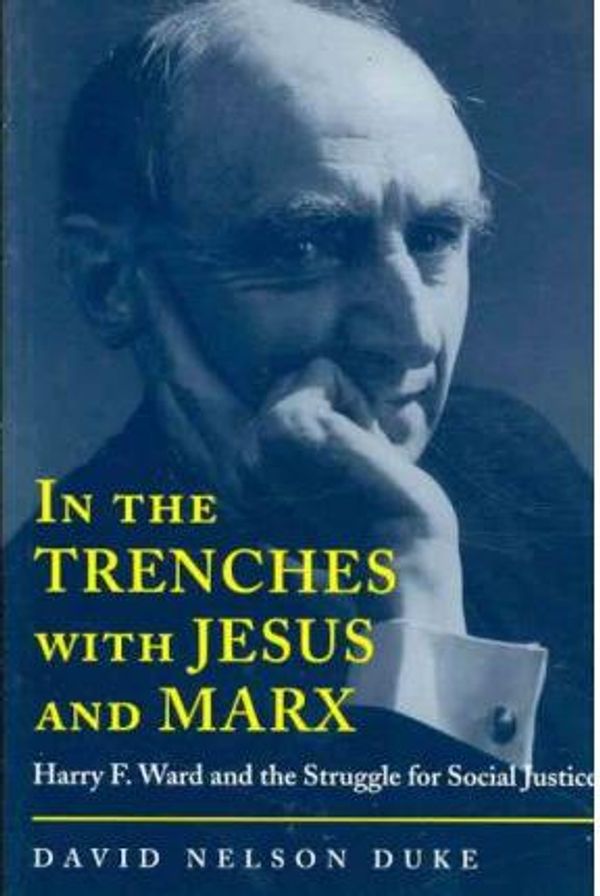 Cover Art for 9780817353698, In the Trenches with Jesus and Marx by David Nelson Duke