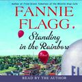 Cover Art for 9780553755923, Standing in the Rainbow by Fannie Flagg