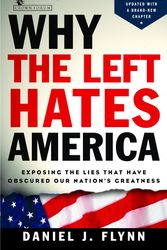 Cover Art for 9781400080403, Why The Left Hates America by Daniel J. Flynn