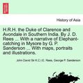 Cover Art for 9781240911127, H.R.H. the Duke of Clarence and Avondale in Southern India. by J. D. Rees ... with a Narrative of Elephant-Catching in Mysore by G. P. Sanderson ... with Maps, Portraits and Illustrations. by John David Sir K.C.I.E. Rees, George P. Sanderson