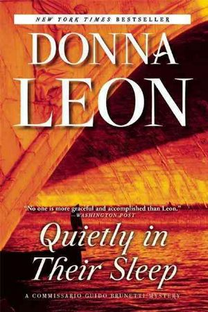 Cover Art for 9780802123824, Quietly in Their Sleep: A Commissario Guido Brunetti Mystery by Donna Leon