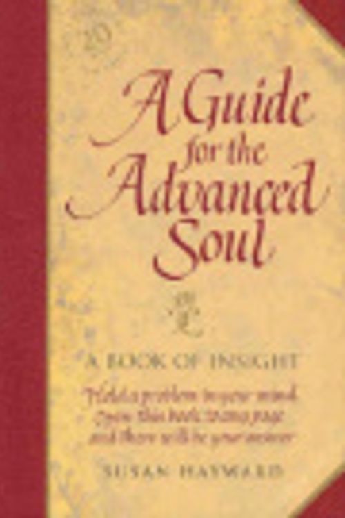 Cover Art for 9780975229101, A Guide for the Advanced Soul by Susan Hayward