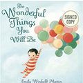 Cover Art for 9780375978364, The Wonderful Things You Will Be by Emily Winfield Martin