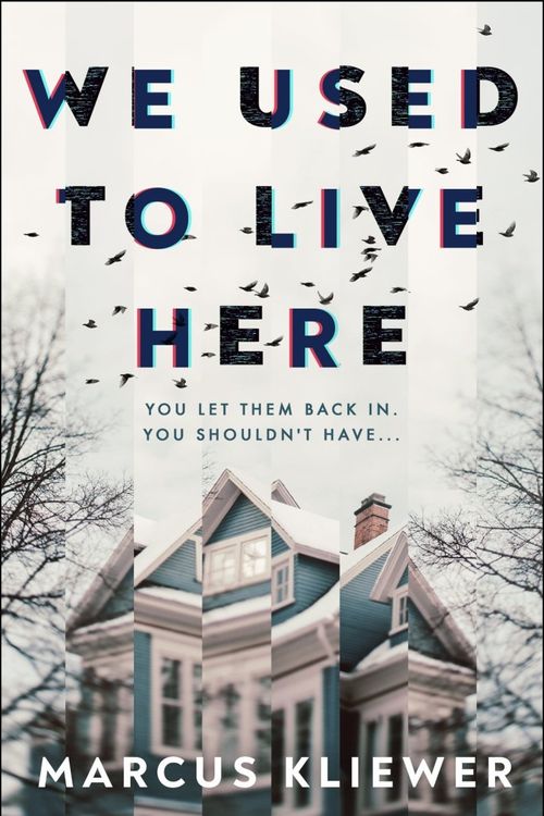 Cover Art for 9780857506696, We Used to Live Here: The most chilling, gripping suspense thriller of 2024 that will leave you sleeping with the lights on by Marcus Kliewer