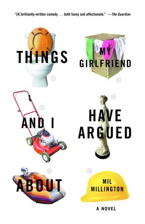 Cover Art for 9780812966664, Things My Girlfriend and I Have Argued about by Mil Millington