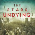 Cover Art for 9780356519388, The Stars Undying by Emery Robin