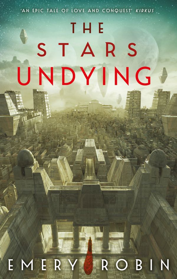 Cover Art for 9780356519388, The Stars Undying by Emery Robin