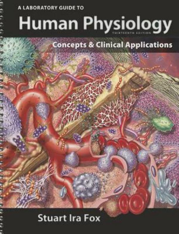 Cover Art for 9780077427320, A Laboratory Guide to Human Physiology by Fox Dr., Stuart Ira