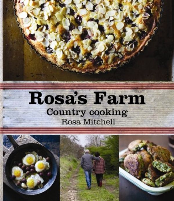 Cover Art for 9781742666587, Rosa’s Farm by Rosa Mitchell