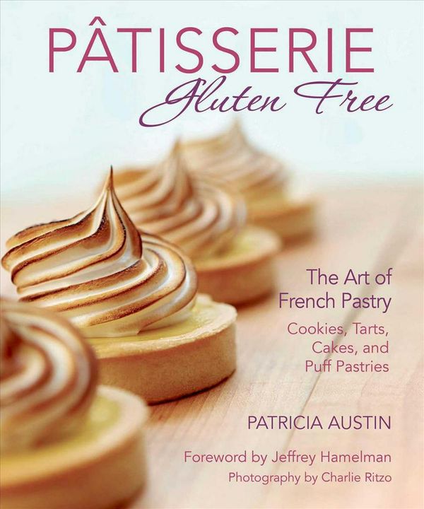 Cover Art for 9781510712928, Gluten-Free Croissants, Beignets, and Butterfly Wings75 Recipes for the Trickiest Gluten-Free Delights by Patricia Austin