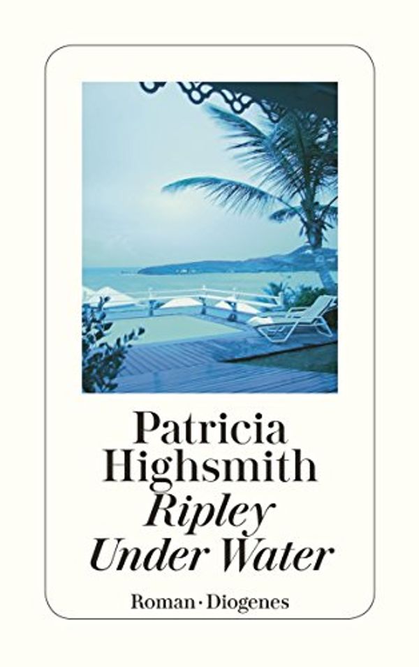 Cover Art for B0797Z8CZG, Ripley Under Water (German Edition) by Patricia Highsmith
