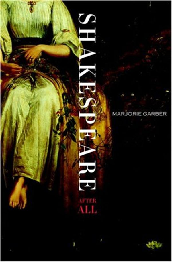 Cover Art for 8601422931631, Shakespeare After All by Marjorie Garber