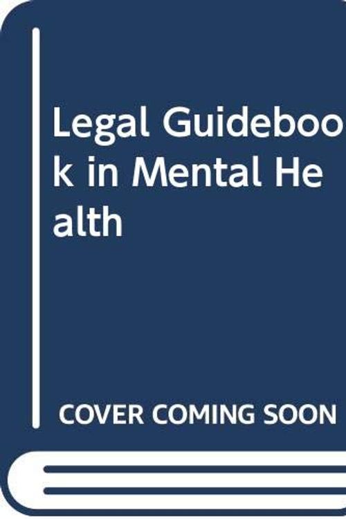 Cover Art for 9780029057407, Legal Guidebook in Mental Health by Ronald Jay Cohen, William E. Mariano