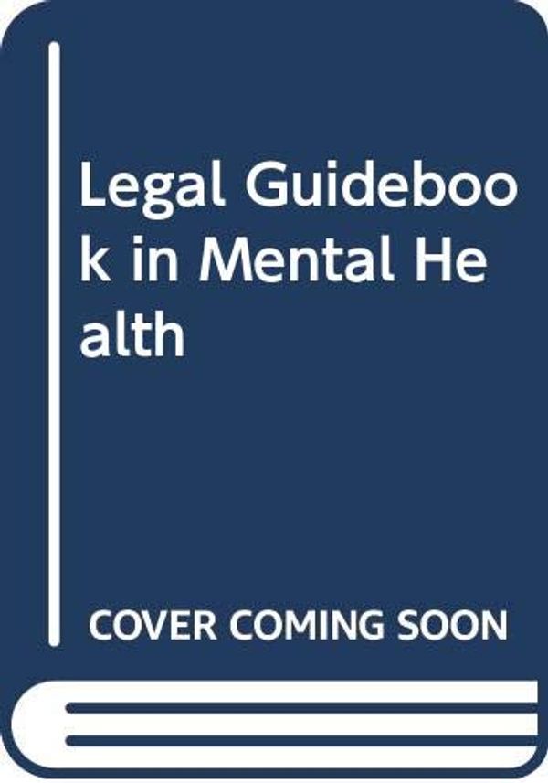 Cover Art for 9780029057407, Legal Guidebook in Mental Health by Ronald Jay Cohen, William E. Mariano