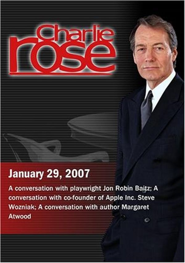 Cover Art for 0883629180274, Charlie Rose with Jon Robin Baitz; Steve Wozniak; Margaret Atwood (January 29, 2007) by Unknown