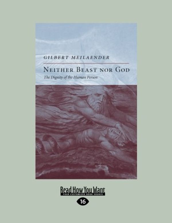 Cover Art for 9781458778659, Neither Beast Nor God by Gilbert Meilaender