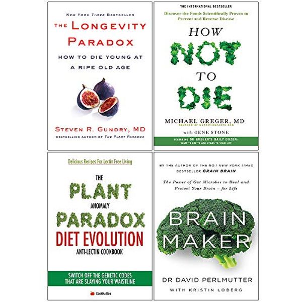Cover Art for 9789123802159, Longevity Paradox [Hardcover], How Not To Die, Plant Anomaly Paradox Diet Evolution, Brain Maker 4 Books Collection Set by Dr. Steven R. Gundry, MD, Dr. Michael Greger, Gene Stone, David Perlmutter