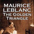 Cover Art for 9781606645741, The Golden Triangle by Maurice Leblanc