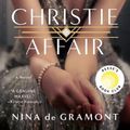 Cover Art for 9781250792631, The Christie Affair by Nina De Gramont