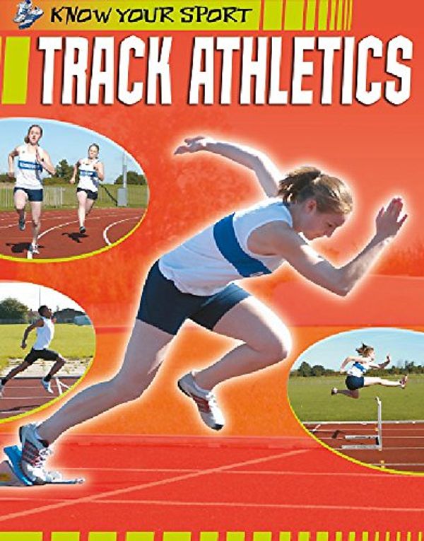Cover Art for 9781445108001, Track Athletics by Clive Gifford